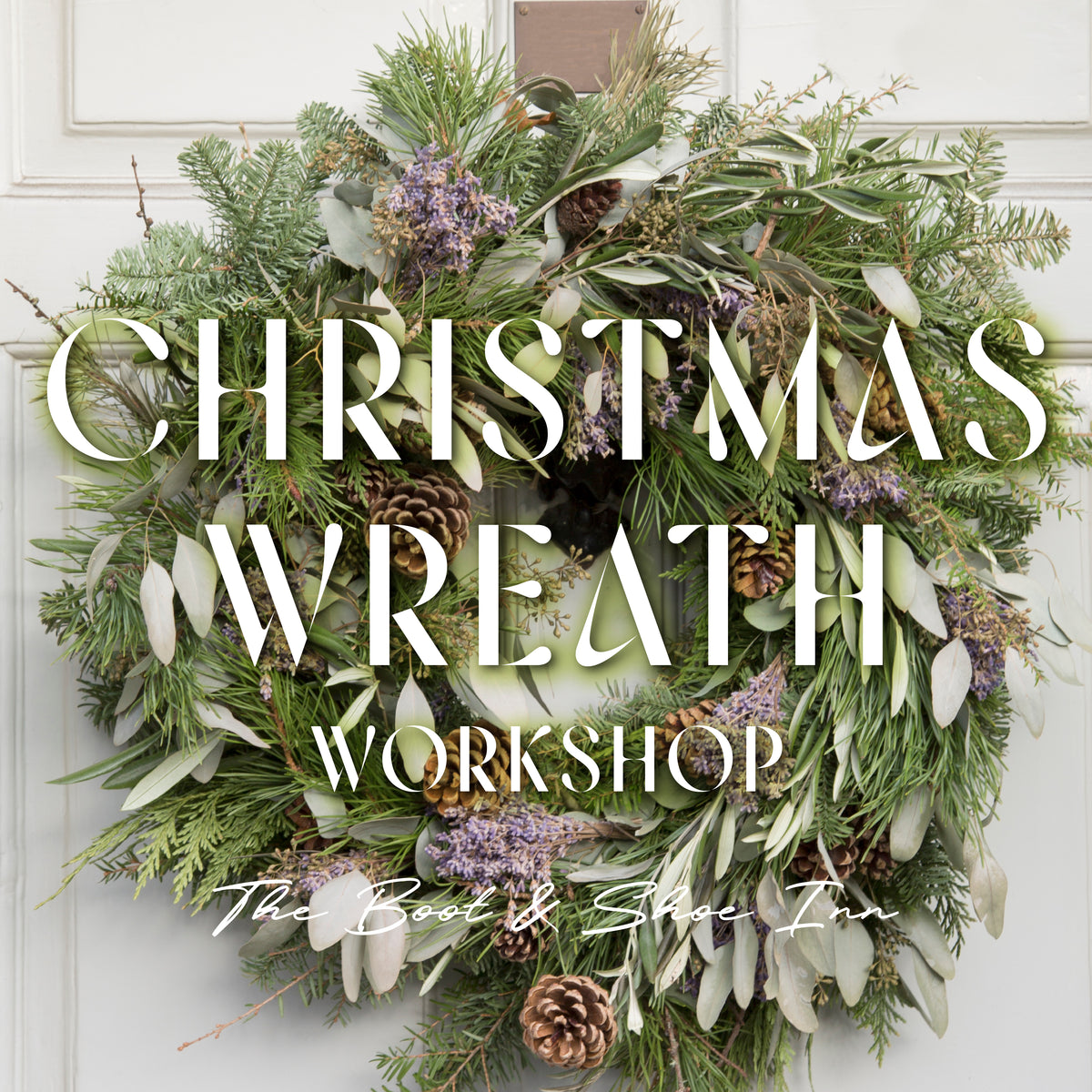 The Boot & Shoe Christmas Wreath Workshop